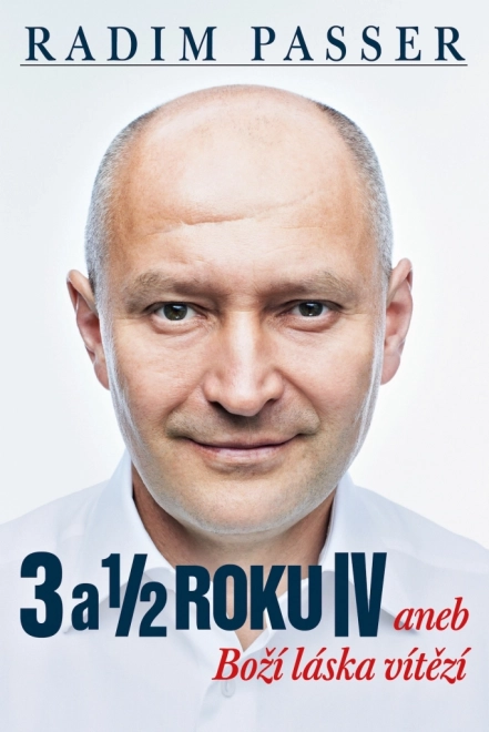 3 in pol leta IV: Božja ljubezen zmaguje – Radim Passer